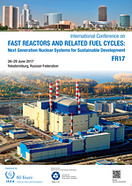 International Conference on Fast Reactors and Related Fuel Cycles: Next Generation Nuclear Systems for Sustainable Development FR17, Yekaterinburg, Russian Federation, 26–29 June 2017
